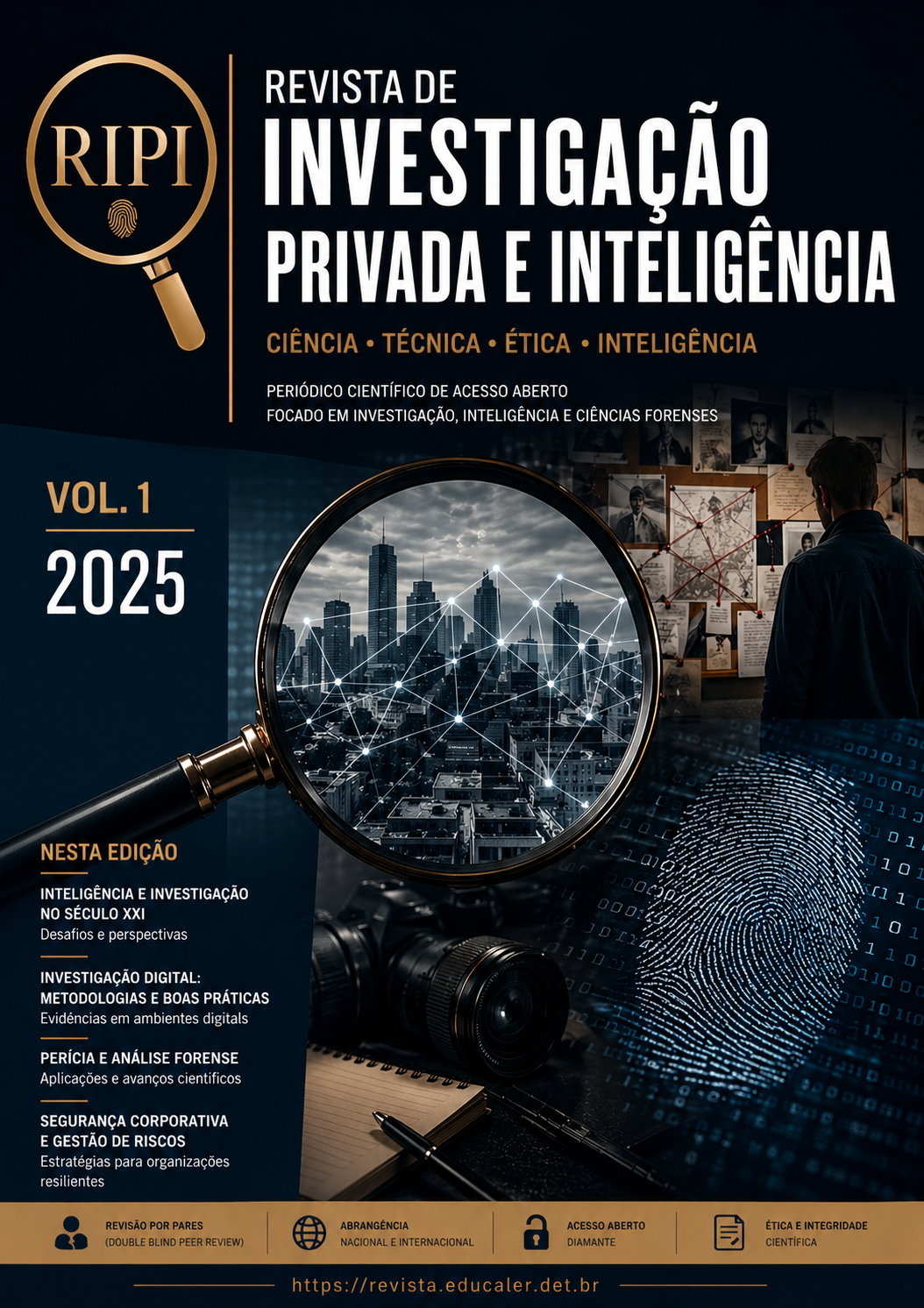 					Visualizar v. 1 n. 1 (2025): Revista de Investigação Privada e Inteligência
				